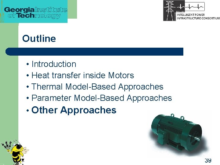 Outline • Introduction • Heat transfer inside Motors • Thermal Model-Based Approaches • Parameter