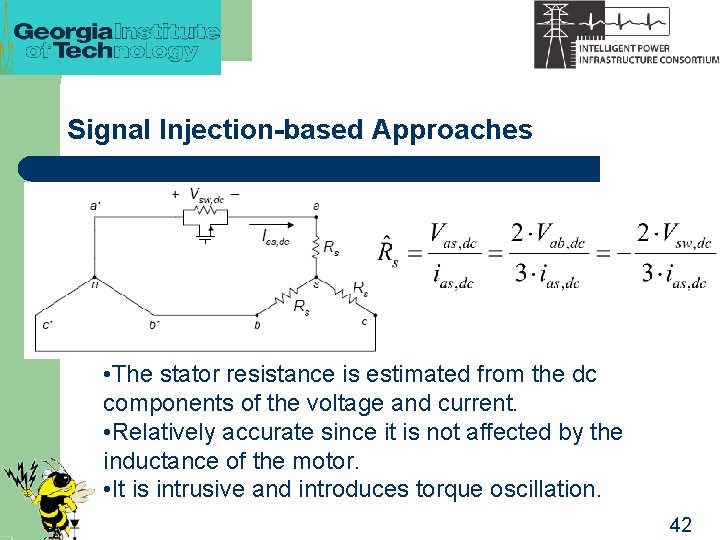 Signal Injection-based Approaches • The stator resistance is estimated from the dc components of
