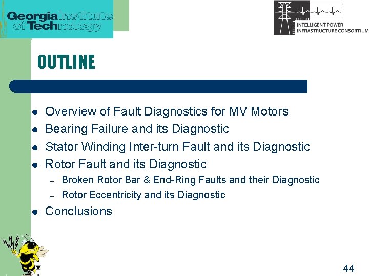OUTLINE l l Overview of Fault Diagnostics for MV Motors Bearing Failure and its