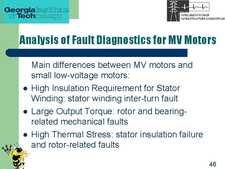 Analysis of Fault Diagnostics for MV Motors l l l Main differences between MV
