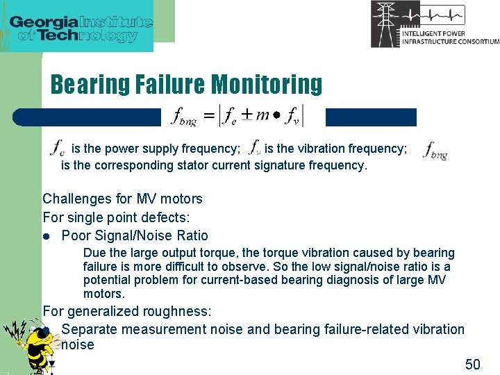 Bearing Failure Monitoring is the power supply frequency; is the vibration frequency; is the