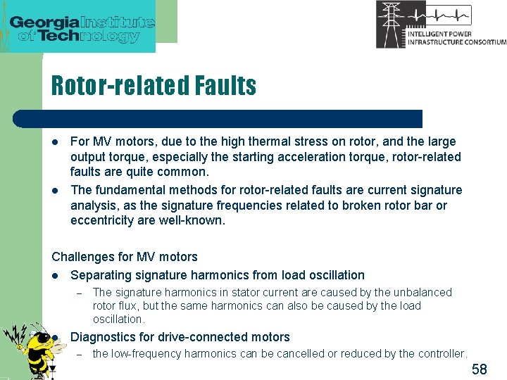 Rotor-related Faults l l For MV motors, due to the high thermal stress on