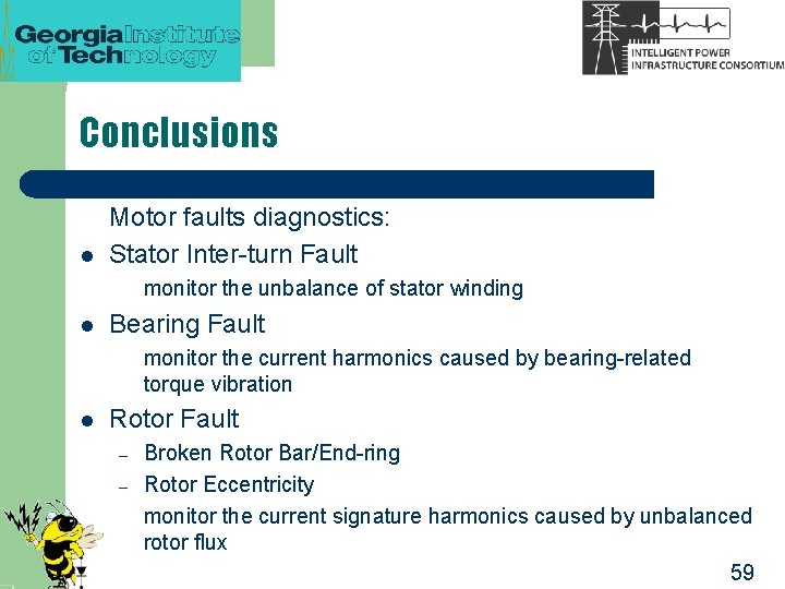 Conclusions l Motor faults diagnostics: Stator Inter-turn Fault monitor the unbalance of stator winding