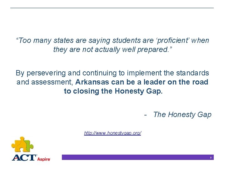“Too many states are saying students are ‘proficient’ when they are not actually well “Too many states are saying students are ‘proficient’ when they are not actually well