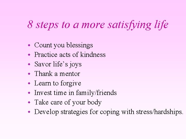 8 steps to a more satisfying life w w w w Count you blessings