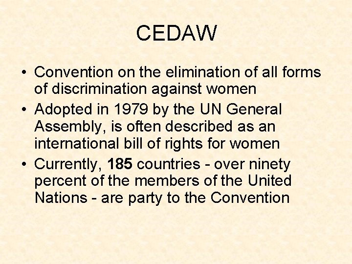 CEDAW • Convention on the elimination of all forms of discrimination against women •