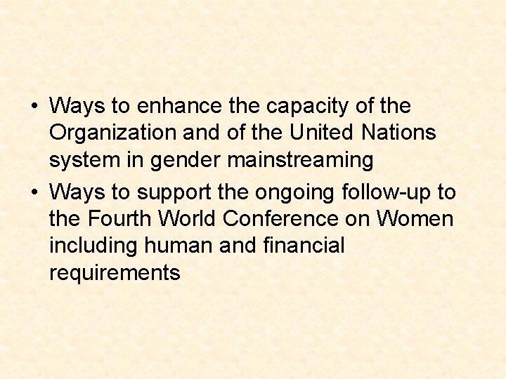  • Ways to enhance the capacity of the Organization and of the United