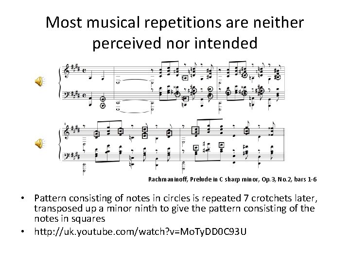 Most musical repetitions are neither perceived nor intended Rachmaninoff, Prelude in C sharp minor,