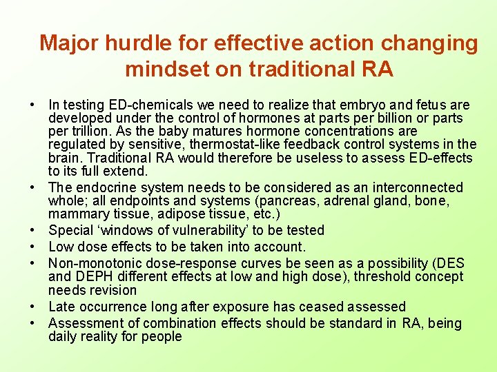 Major hurdle for effective action changing mindset on traditional RA • In testing ED