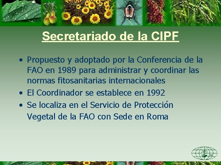 Secretariado de la CIPF • Propuesto y adoptado por la Conferencia de la FAO