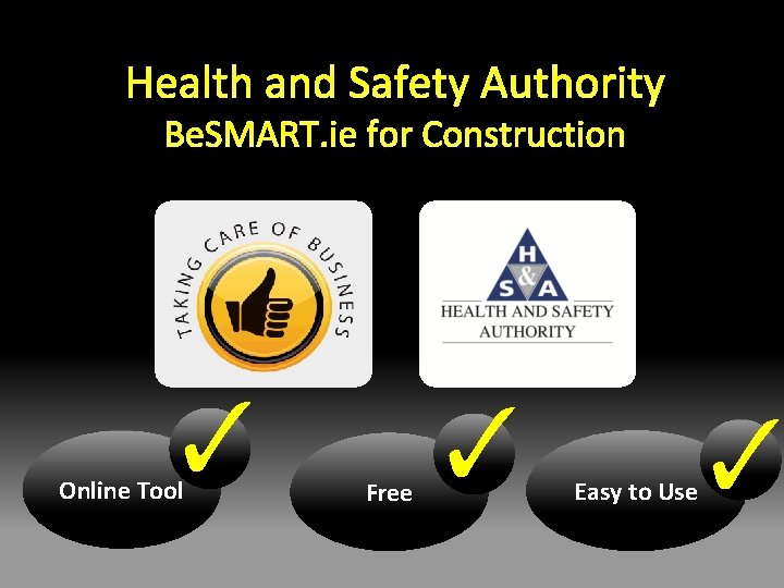 Health and Safety Authority Be. SMART. ie for Construction Online Tool Free Easy to