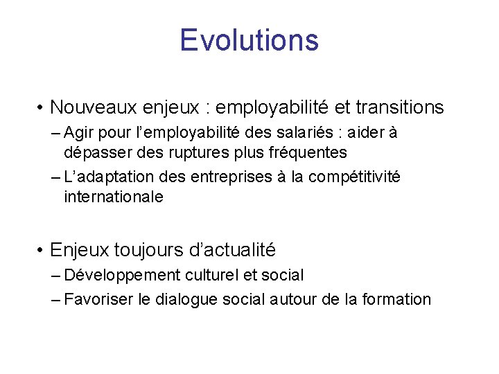 Evolutions • Nouveaux enjeux : employabilité et transitions – Agir pour l’employabilité des salariés