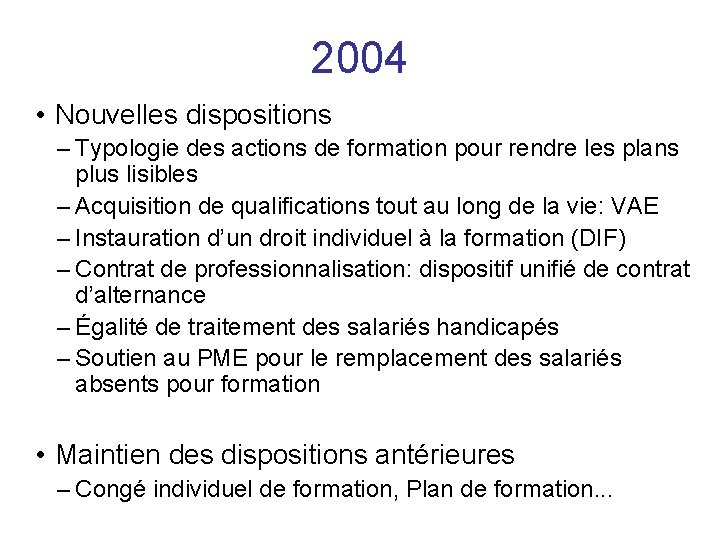 2004 • Nouvelles dispositions – Typologie des actions de formation pour rendre les plans