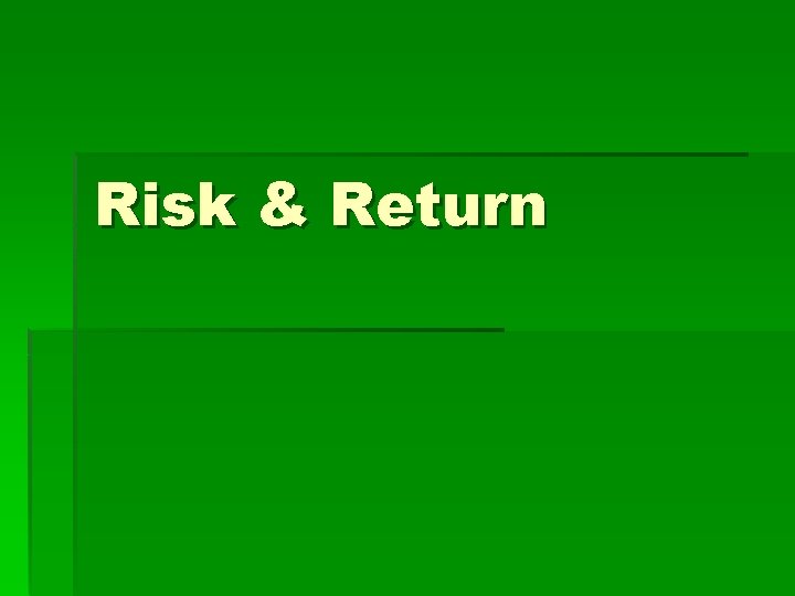 Risk & Return 