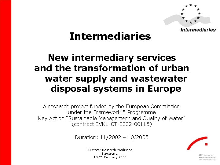 Intermediaries New intermediary services and the transformation of urban water supply and wastewater disposal