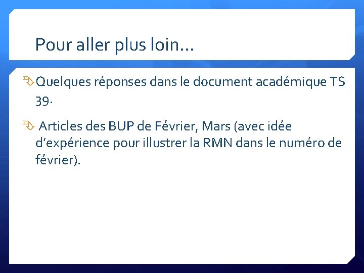 Pour aller plus loin… Quelques réponses dans le document académique TS 39. Articles des