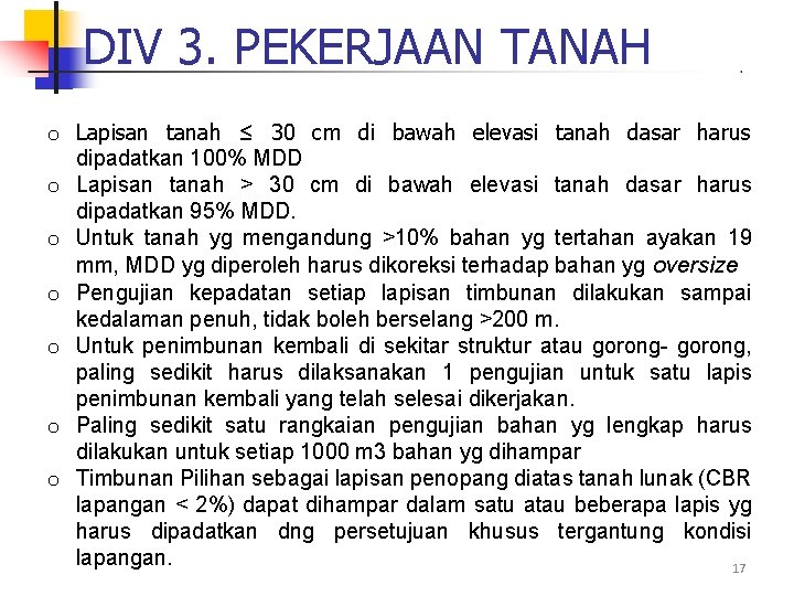 DIV 3. PEKERJAAN TANAH o Lapisan tanah ≤ 30 cm di bawah elevasi tanah