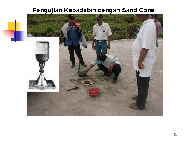 Pengujian Kepadatan dengan Sand Cone 21 