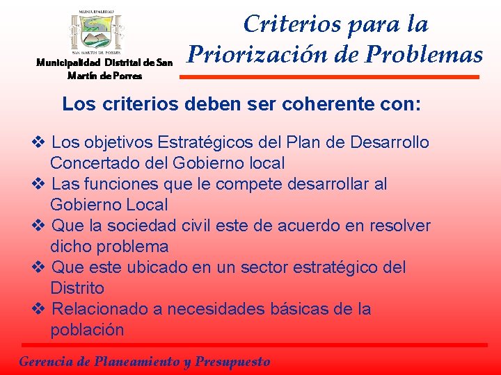 Municipalidad Distrital de San Martín de Porres Criterios para la Priorización de Problemas Los