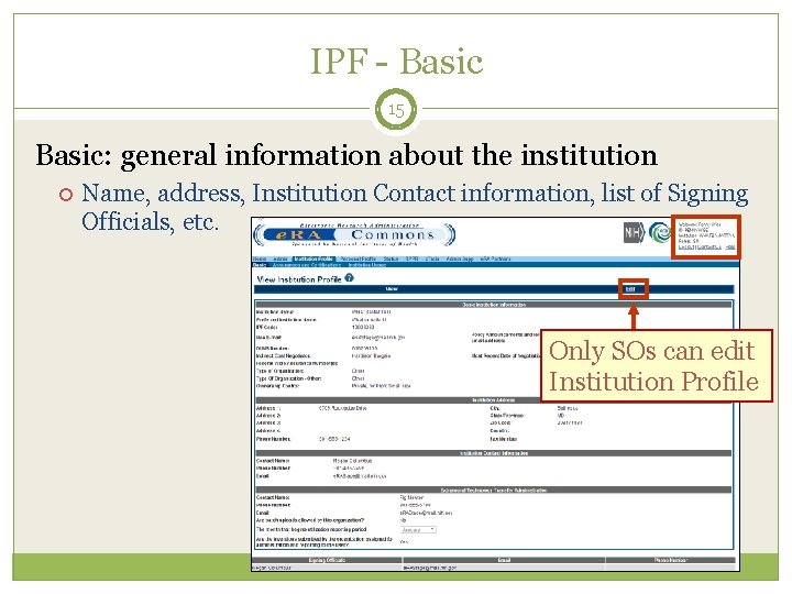 IPF - Basic 15 Basic: general information about the institution Name, address, Institution Contact