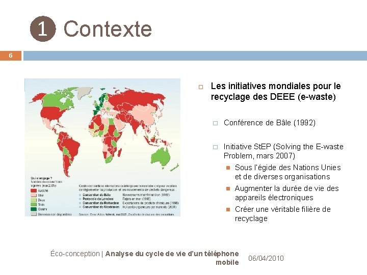 ❶ Contexte 6 Contribution aux impacts de chaque phase du cycle de vie Les ❶ Contexte 6 Contribution aux impacts de chaque phase du cycle de vie Les