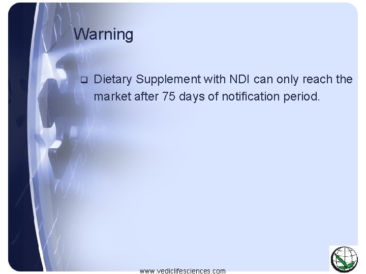 Warning q Dietary Supplement with NDI can only reach the market after 75 days