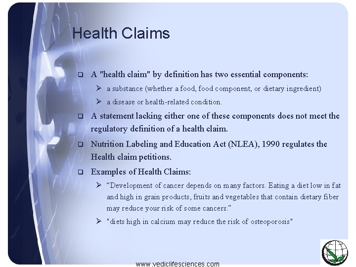 Health Claims q A "health claim" by definition has two essential components: Ø a