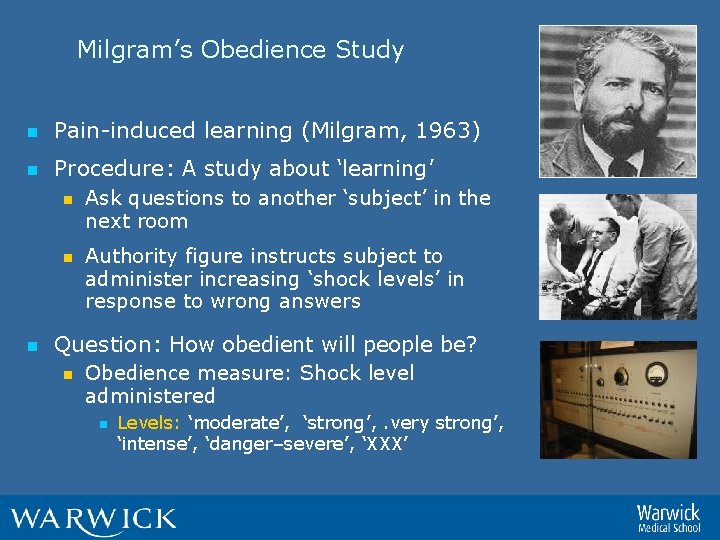 Milgram’s Obedience Study n Pain-induced learning (Milgram, 1963) n Procedure: A study about ‘learning’