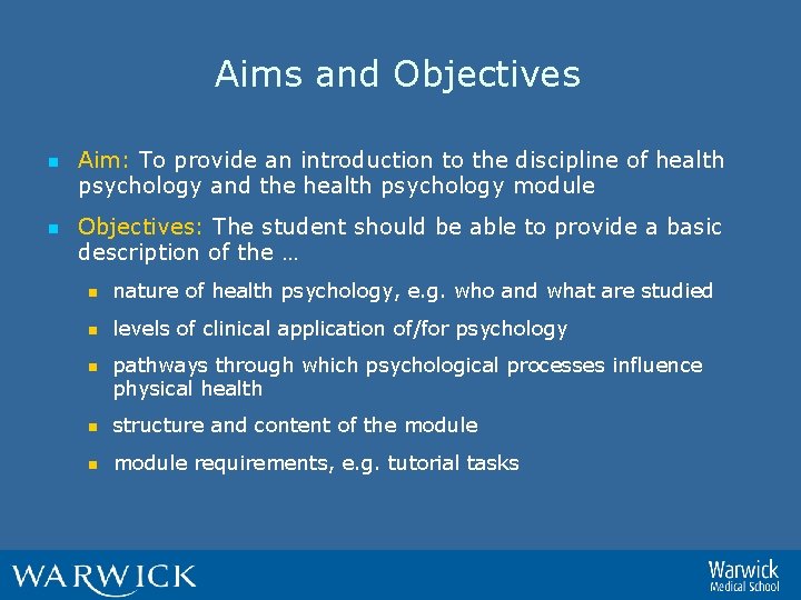 Aims and Objectives n n Aim: To provide an introduction to the discipline of