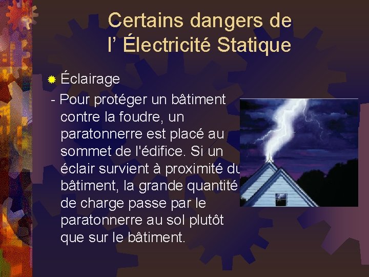 Certains dangers de l’ Électricité Statique ® Éclairage - Pour protéger un bâtiment contre