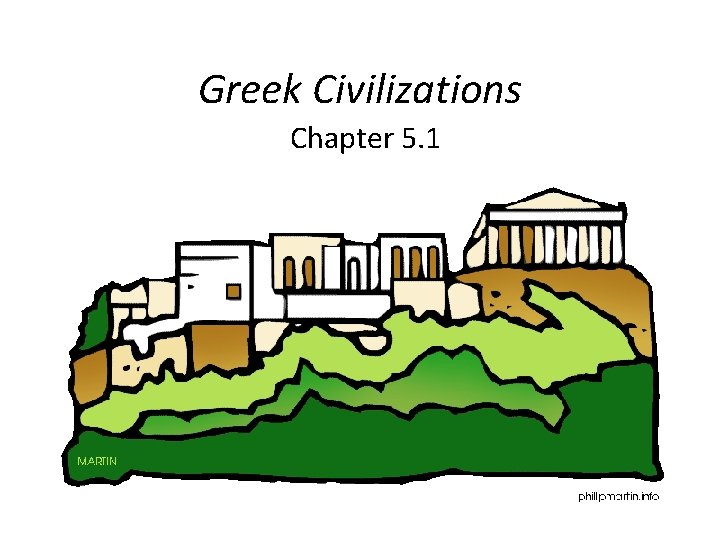 Greek Civilizations Chapter 5. 1 