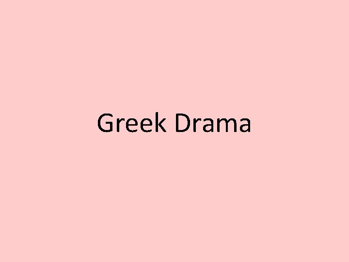 Greek Drama 