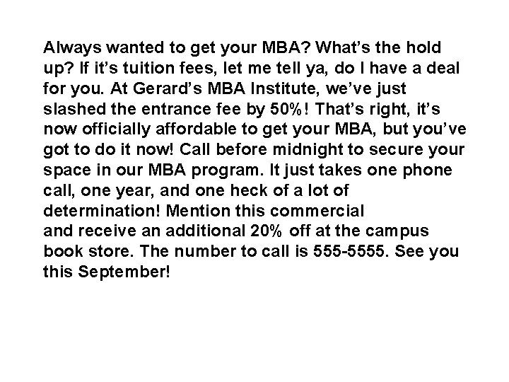 Always wanted to get your MBA? What’s the hold up? If it’s tuition fees,