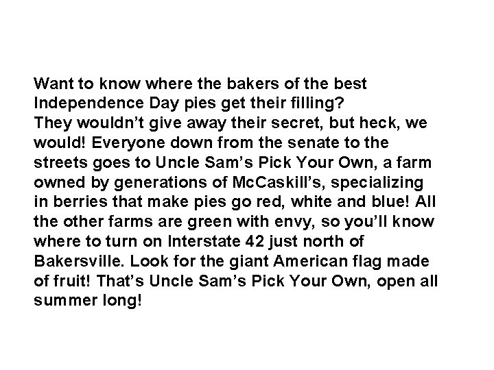 Want to know where the bakers of the best Independence Day pies get their
