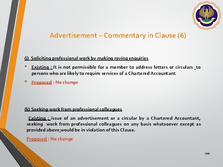Advertisement – Commentary in Clause (6) (j) Soliciting professional work by making roving enquiries