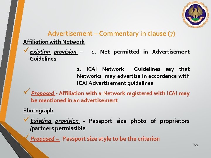 Advertisement – Commentary in clause (7) Affiliation with Network üExisting provision – 1. Not