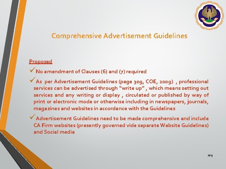 Comprehensive Advertisement Guidelines Proposed üNo amendment of Clauses (6) and (7) required üAs per
