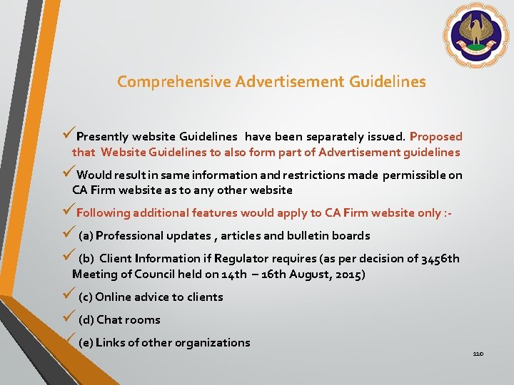 Comprehensive Advertisement Guidelines üPresently website Guidelines have been separately issued. Proposed that Website Guidelines