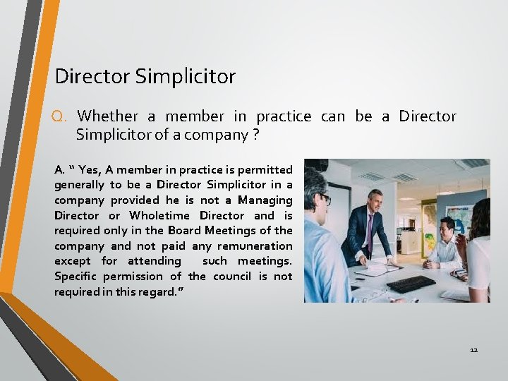 Director Simplicitor Q. Whether a member in practice can be a Director Simplicitor of