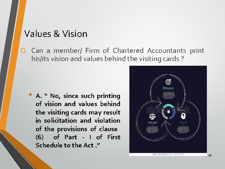 Values & Vision Q. Can a member/ Firm of Chartered Accountants print his/its vision