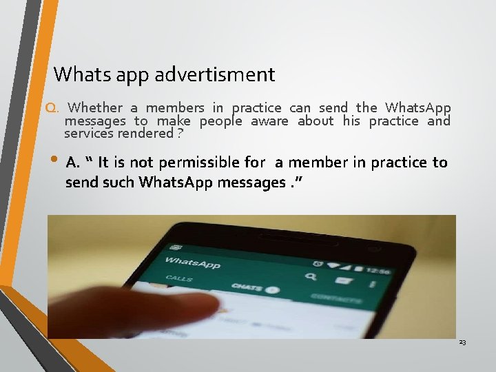 Whats app advertisment Q. Whether a members in practice can send the Whats. App