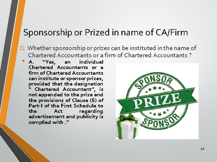 Sponsorship or Prized in name of CA/Firm Q. Whether sponsorship or prizes can be