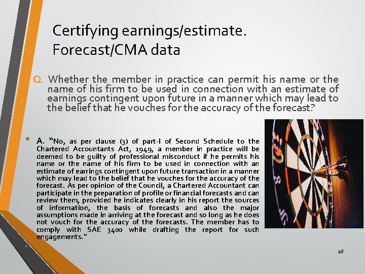 Certifying earnings/estimate. Forecast/CMA data Q. Whether the member in practice can permit his name