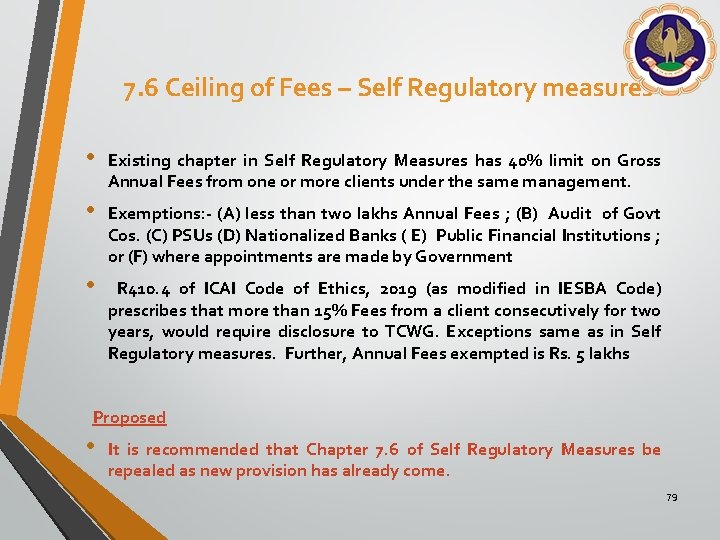  7. 6 Ceiling of Fees – Self Regulatory measures • Existing chapter in