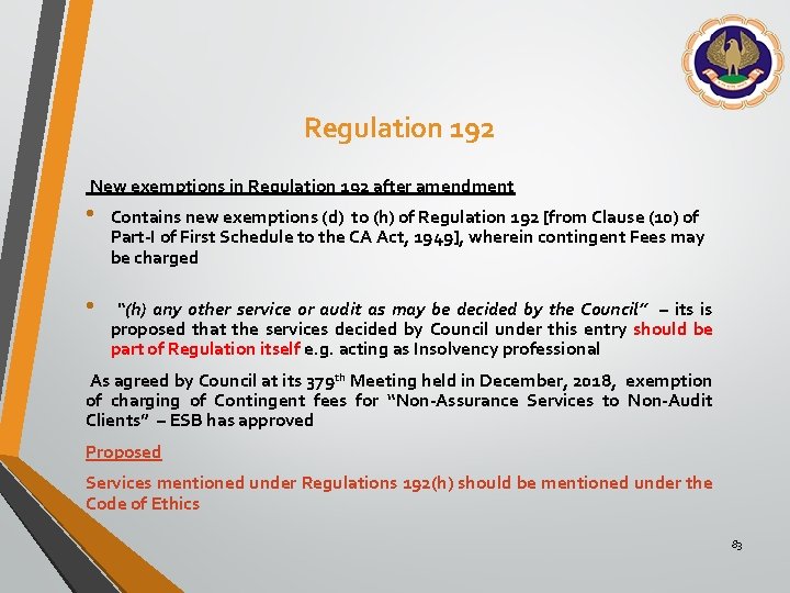 Regulation 192 New exemptions in Regulation 192 after amendment • Contains new exemptions (d)