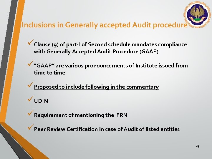 Inclusions in Generally accepted Audit procedure üClause (9) of part-I of Second schedule mandates