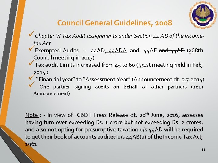 Council General Guidelines, 2008 üChapter VI Tax Audit assignments under Section 44 AB of