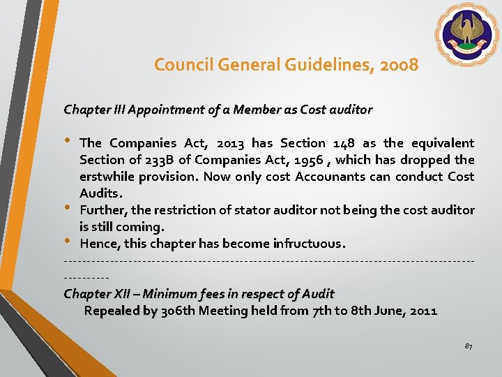 Council General Guidelines, 2008 Chapter III Appointment of a Member as Cost auditor •