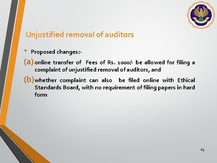 Unjustified removal of auditors • Proposed changes: (a) online transfer of Fees of Rs.