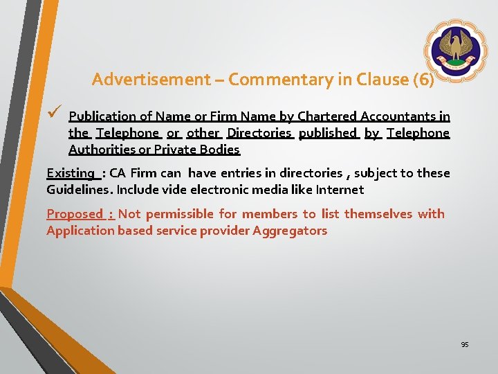 Advertisement – Commentary in Clause (6) ü Publication of Name or Firm Name by